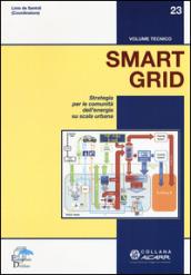 Smart grid. Strategia per le comunità dell'energia su scala urbana