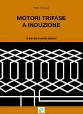 Motori trifase e induzione. Di piccola e media potenza