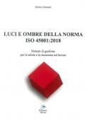 Luci ed ombre della norma ISO 45001:2018. Sistemi di gestione per la salute e la sicurezza sul lavoro