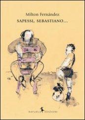 Sapessi, Sebastiano...