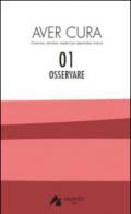 Aver cura. Osservare, stimolare, tutelare per apprendere insieme: 1