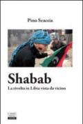 Shabab. La rivolta in Libia vista da vicino