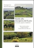 Guida alla riscoperta del Lazio tra storia, sapori e tradizioni. Mercati del contadino, gruppi d'acquisto, prodotti a km zero