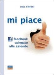 Mi piace, Facebook spiegato alle aziende