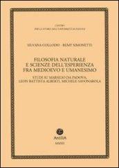 Filosofia naturale e scienze dell'esperienza fra medioevo e umanesimo. Studi su Marsilio da Padova, Leon Battista Alberti, Michele Savonarola
