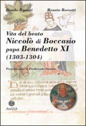 Vita del beato Niccolò di Boccasio, papa Benedetto XI. Biografia di un umile uomo di pace