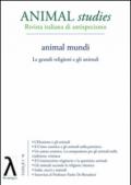 Animal studies. Rivista italiana di antispecismo. 13.Animal mundi. Le grandi religioni e gli animali