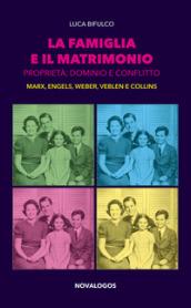 LA FAMIGLIA E IL MATRIMONIO. PROPRIETA'