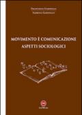 Movimento è comunicazione. Aspetti sociologici