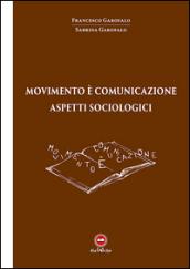 Movimento è comunicazione. Aspetti sociologici