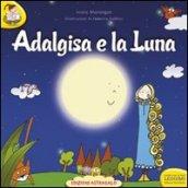 Adalgisa e la luna. Ediz. a caratteri grandi