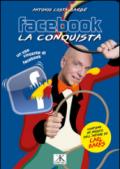 Facebook, la conquista. Contiene inediti su Carl Barks