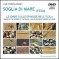 Soglia di mare d'Elba. Le onde sulle spiagge dell'isola. DVD. Con libro. Ediz. italiana, inglese e tedesca