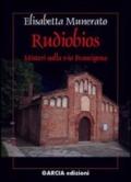 Rudiobios. Misteri sulla via Francigena