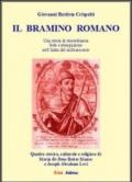 Il bramino romano. Una storia di straordinaria fede e abnegazione nell'India del milleseicento