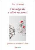 L'immigrato e altri racconti