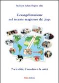 L'evangelizzazione nel recente magistero dei papi. Tra le sfide, il mandato e la carità