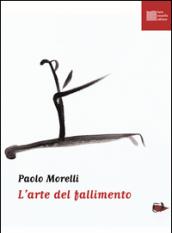 L'arte del fallimento. Con CD Audio