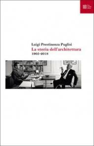 La storia dell'architettura 1905-2018