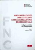 Organizzazione dello studio e specializzazione professionale. Indagine statistica sui commercialisti