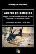 Guerra psicologica. Saggio sulle moderne tecniche militari cognitive e di disinformazione