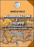 Insubordinazione e sviluppo. Appunti per la comprensione del successo e del fallimento delle nazioni