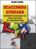 Scacchiera africana. Confronto di strategie tra Cina e Stati Uniti nel continente nero