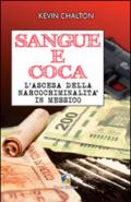 Sangue e coca: L’ascesa della narcocriminalità in Messico.