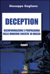 Deception: Saggio sulla disinformazione e propaganda nelle moderne società di massa