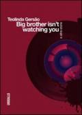 Big brother isn't watching you e altre storie