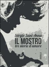 Il mostro. Tre storie d'amore