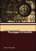 Passeggeri in transito. Nuovi racconti per viaggiare