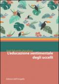 L'educazione sentimentale degli uccelli