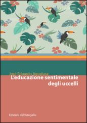 L'educazione sentimentale degli uccelli