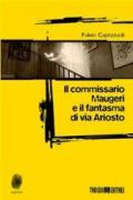 Il commissario Maugeri e il fantasma di via Ariosto (Impronte)