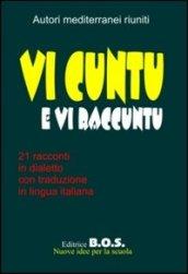 Vi cuntu e vi raccuntu. Narrativa dialettale