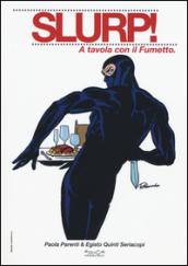 Slurp! A tavola con il fumetto