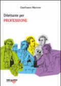 Dilettante per professione