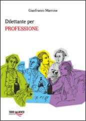 Dilettante per professione