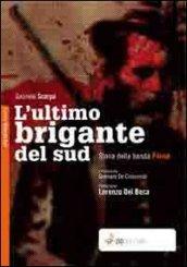 L'ultimo brigante del sud. Storia della banda Pilone