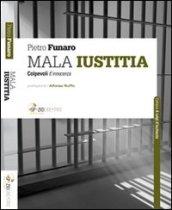 Mala iustitia. Colpevoli d'innocenza