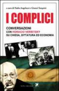 I complici. Conversazioni con Horacio Verbitsky su chiesa, dittatura ed economia