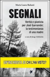 Segnali. Verità e giustizia per José Garramón: la testimonianza di una madre