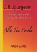 Alla tua Parola. La potenza dei miracoli di Cristo