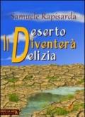 Il deserto diventerà delizia