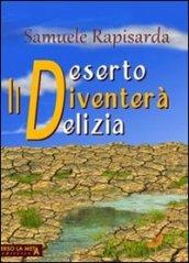 Il deserto diventerà delizia