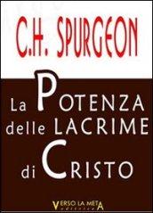 La potenza delle lacrime di Cristo