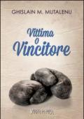 Vittima o vincitore