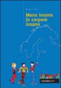 Mens insana in corpore insano