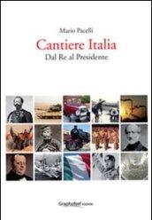 Cantiere Italia dal re al presidente